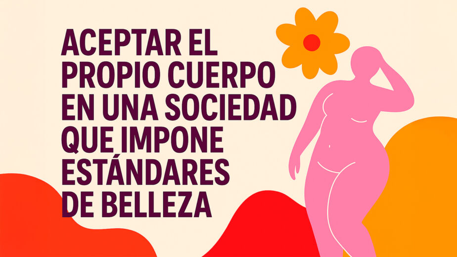 aceptar-propio-cuerpo-estandares-belleza