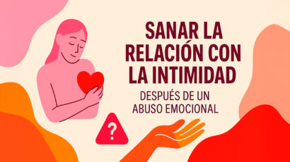 sanar-relacion-intimidad-despues-abuso-emocional