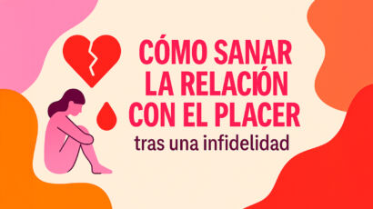 sanar-relacion-placer-tras-infidelidad